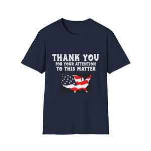 Thank You For Your Attention To This Matter T-Shirt — American Flag USA Graphic Tee
