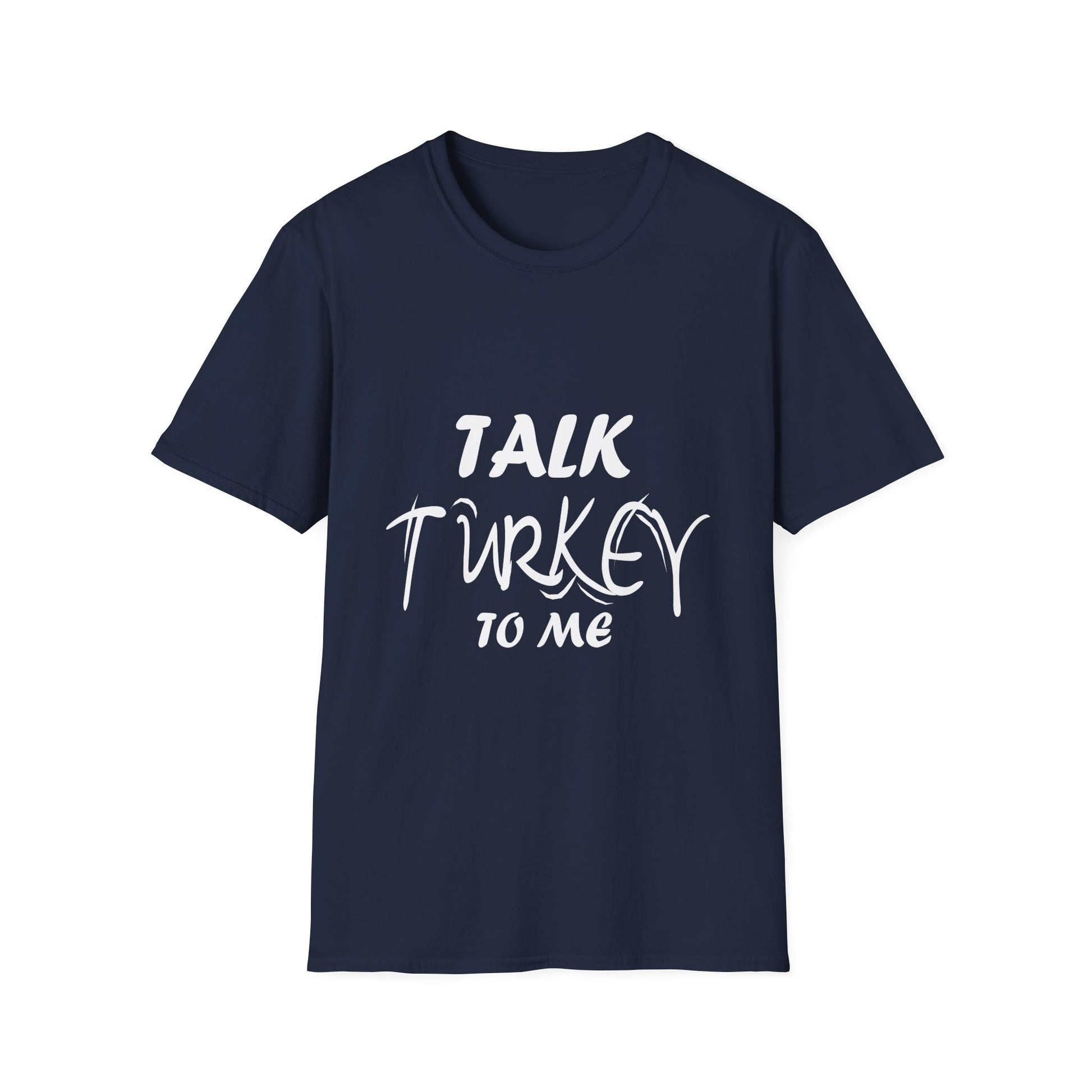 Talk Turkey To Me Tee — Funny Thanksgiving  Unisex T-Shirt