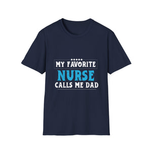 My Favorite Nurse Calls Me Dad T-Shirt