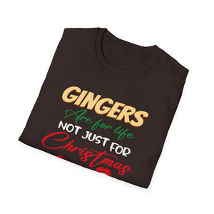 Gingers Are For Life Not Just For Christmas Holiday Unisex T-Shirt