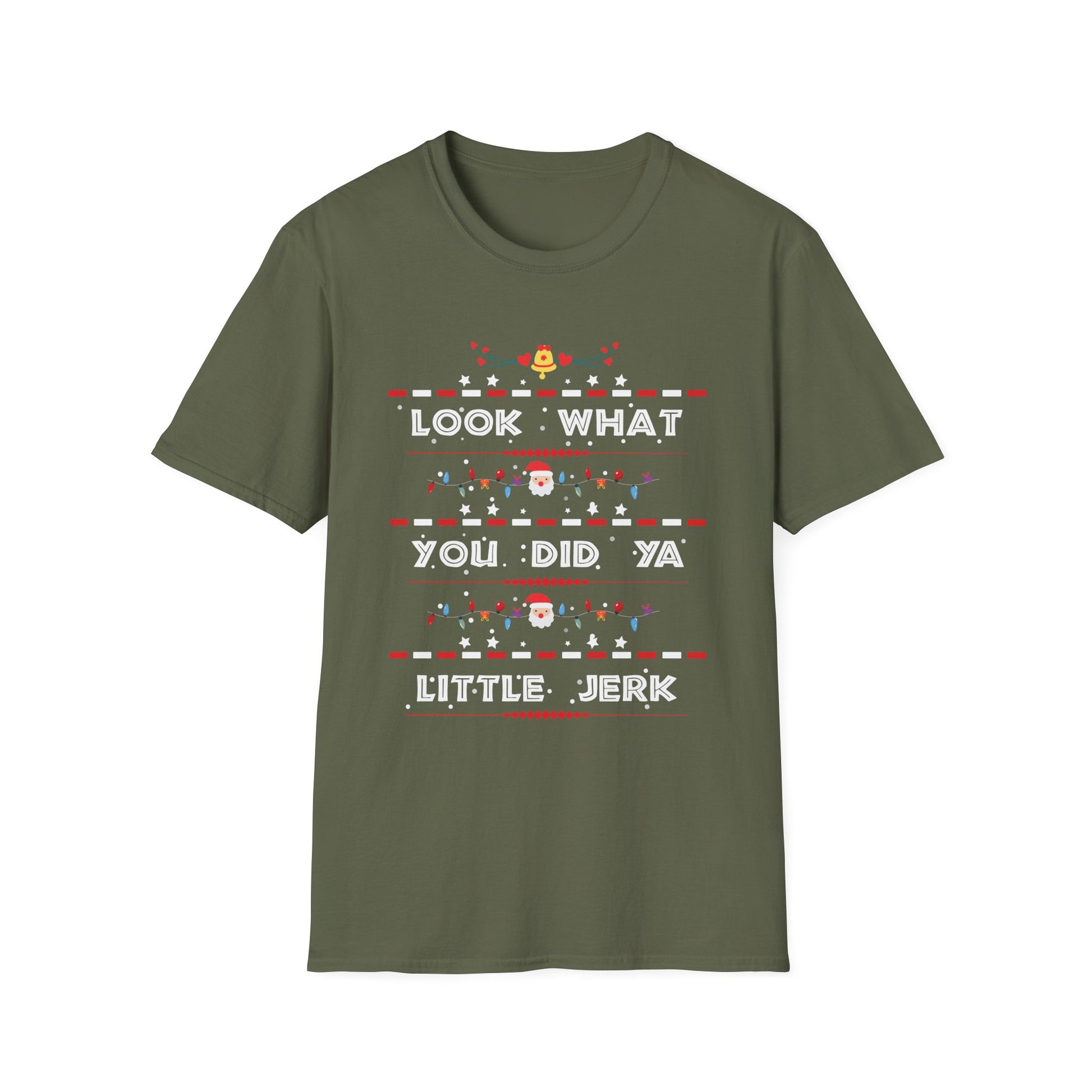 Look What You Did Ya Little Jerk Christmas T-Shirt