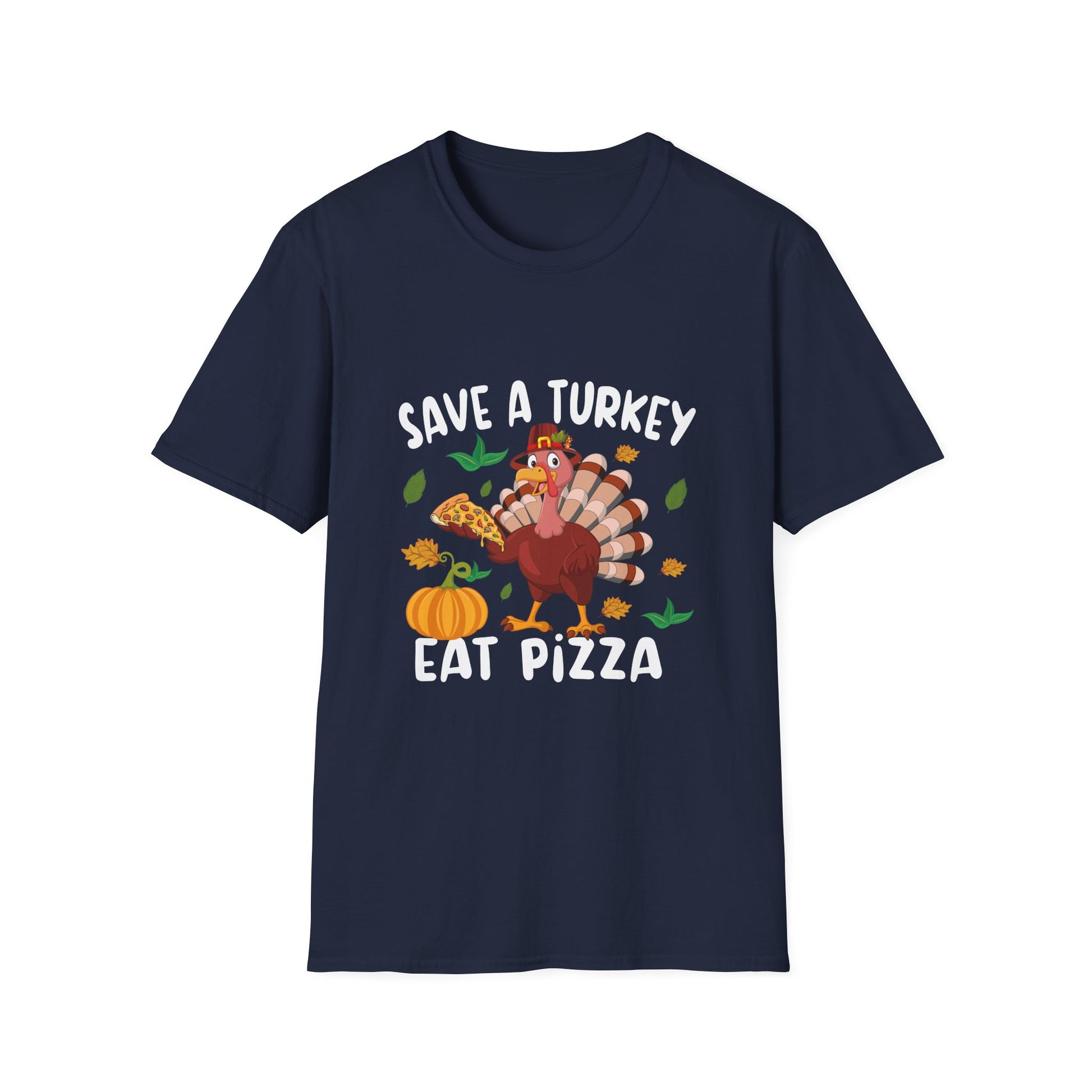 Save a Turkey Eat Pizza T-Shirt — Funny Thanksgiving Turkey Pizza Tee  Unisex T-Shirt