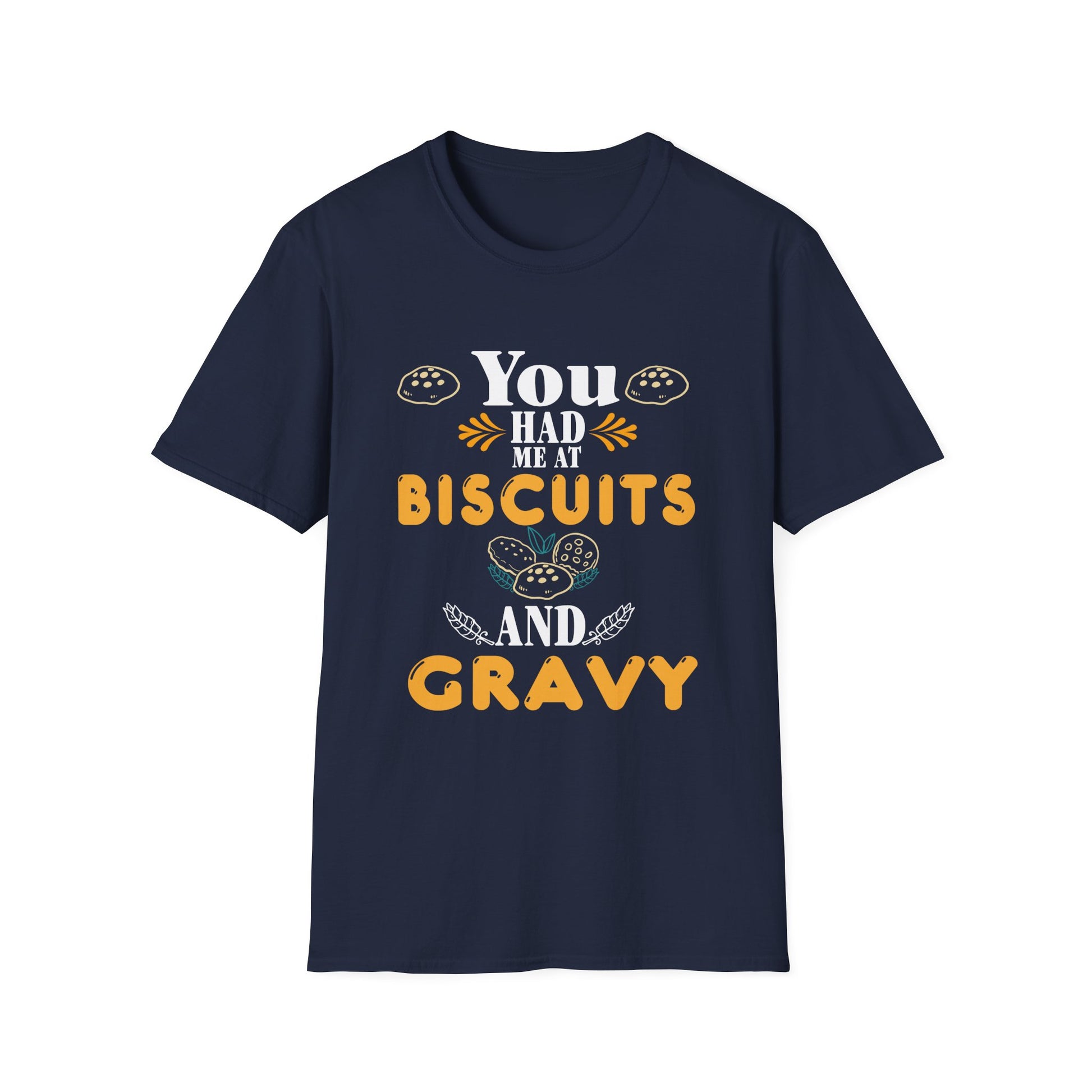 You Had Me at Biscuits and Gravy T-Shirt | Fun Foodie Tee for Food Lovers