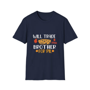 Will Trade Brother for Pie Thanksgiving  Unisex T-Shirt
