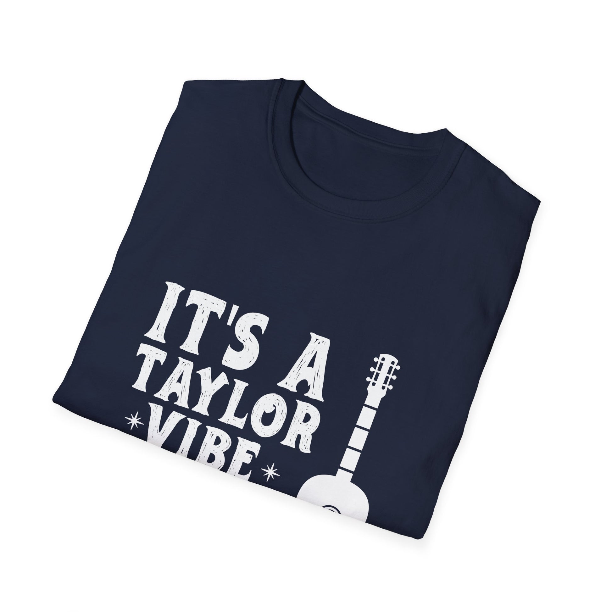 Taylor Vibe Guitar T‑Shirt — "It's a Taylor Vibe You Wouldn't Get It"