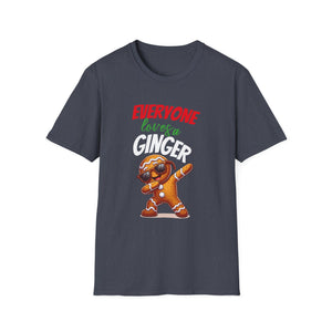 Christmas Gingerbread Everyone Loves A Ginger Unisex T-Shirt