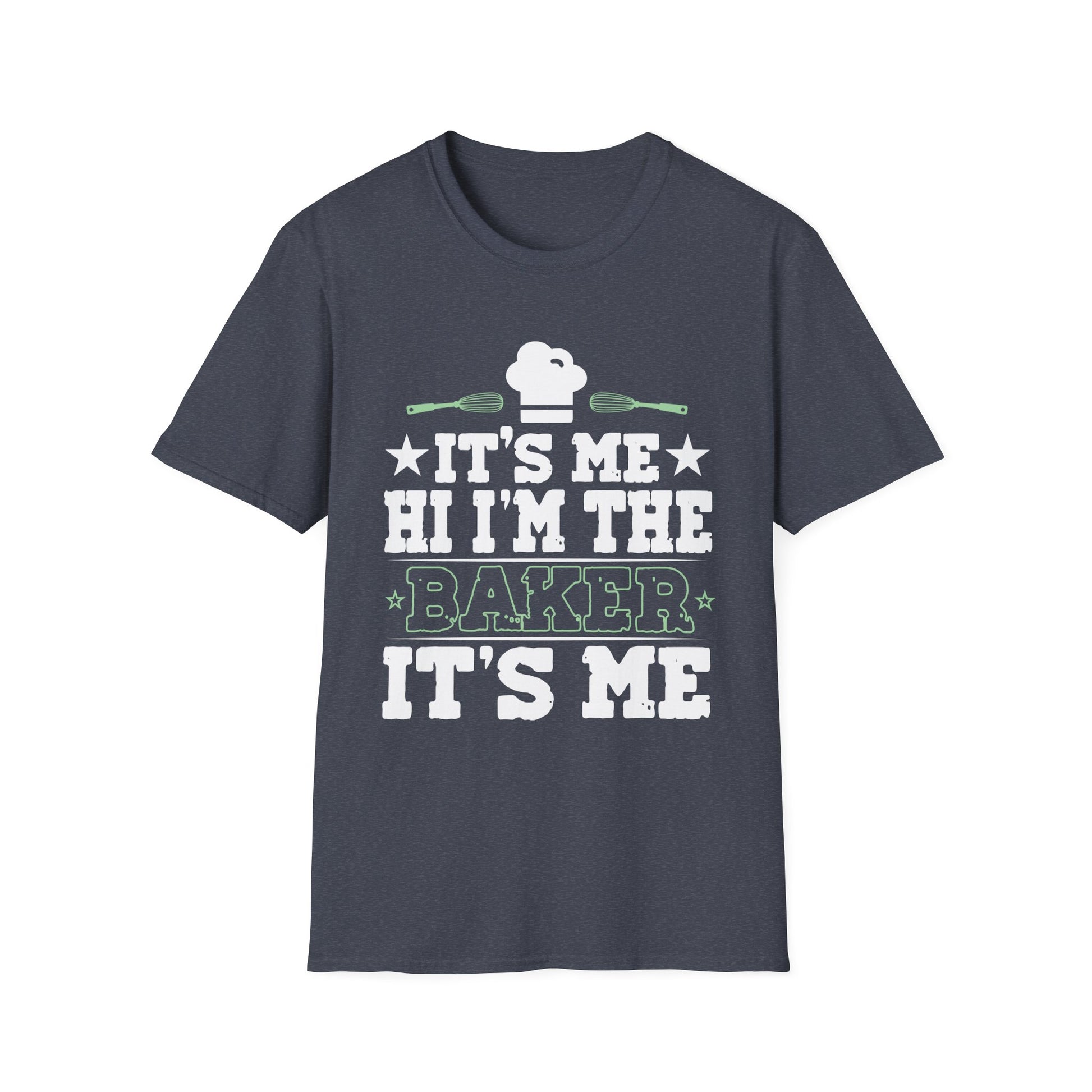It's Me Hi I'm the Baker It's me For Men DesignUnisex T-Shirt