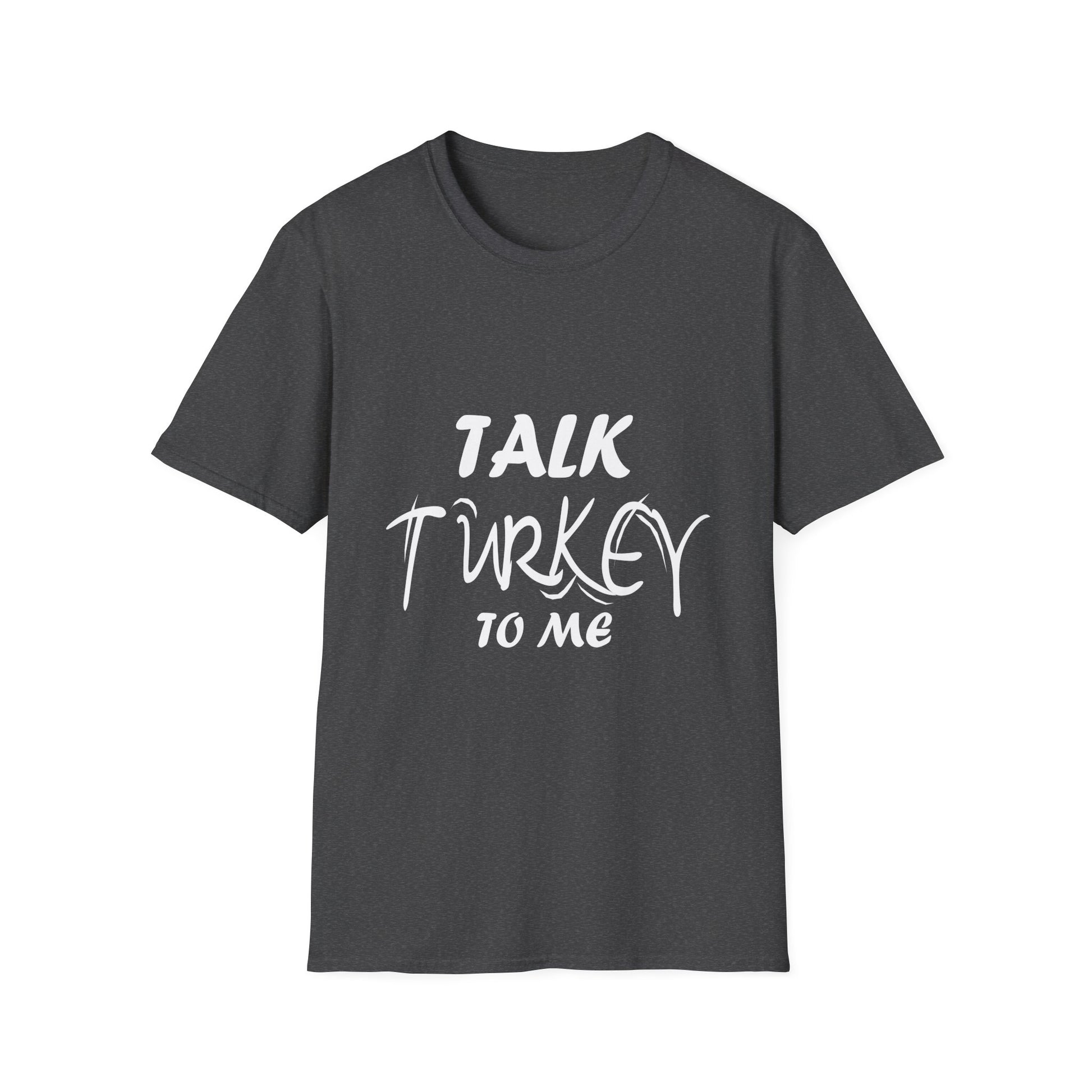 Talk Turkey to Me T-Shirt — Funny Thanksgiving Tee