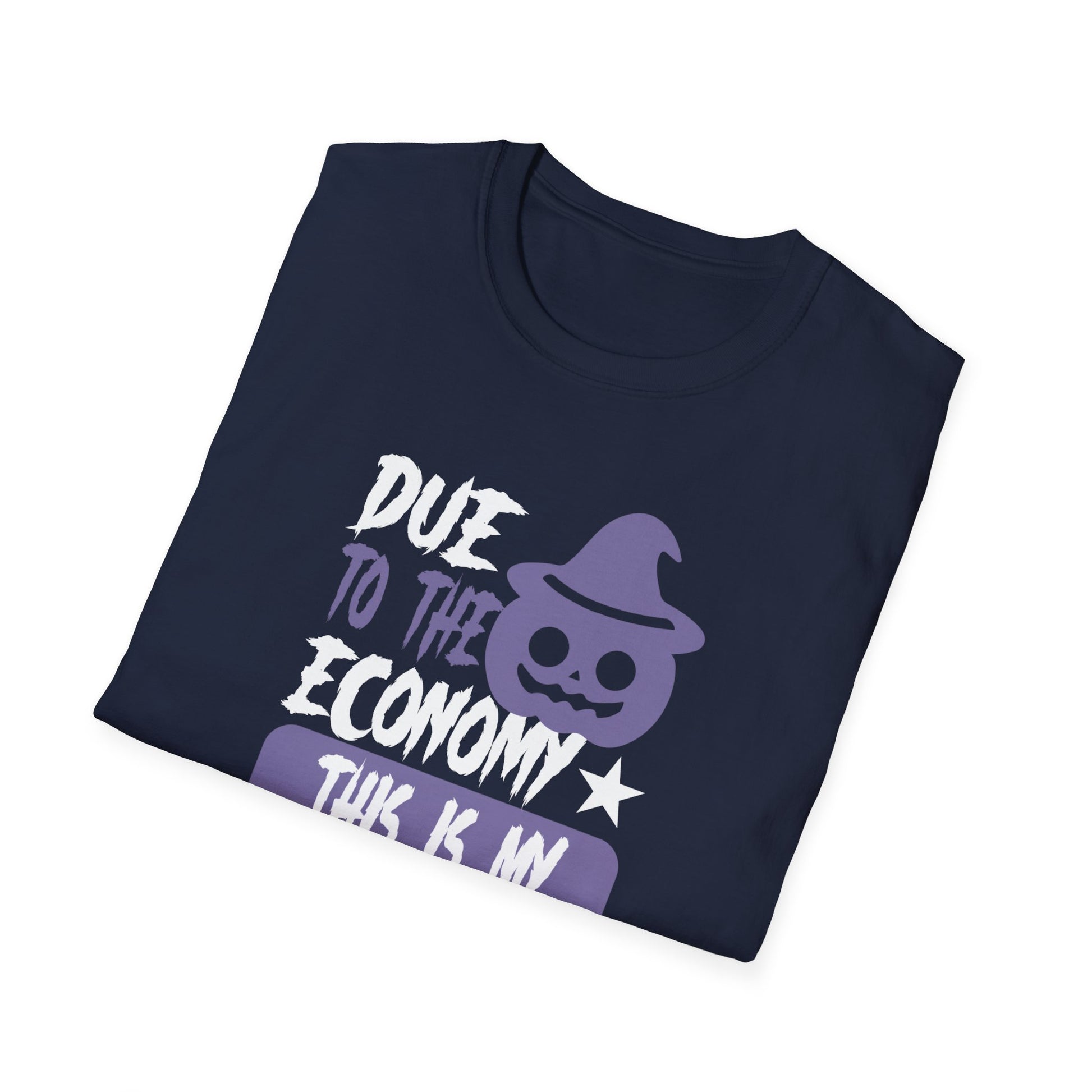 Due To The Economy This Is My Halloween Costume Halloween Tee