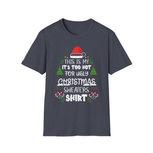 This Is My It_s Too Hot For Ugly Christmas Sweaters T-Shirt