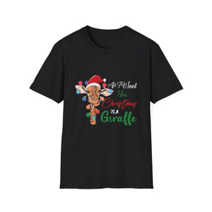 All I Want For Christmas Is A Giraffe Christmas Unisex T-Shirt