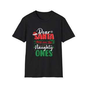Dear Santa They Are The Naughty Ones Funny Nice Christmas Unisex T-Shirt