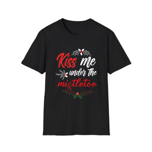 Kiss Me Under The Mistletoe Funny Sexy Christmas Unisex T-Shirt