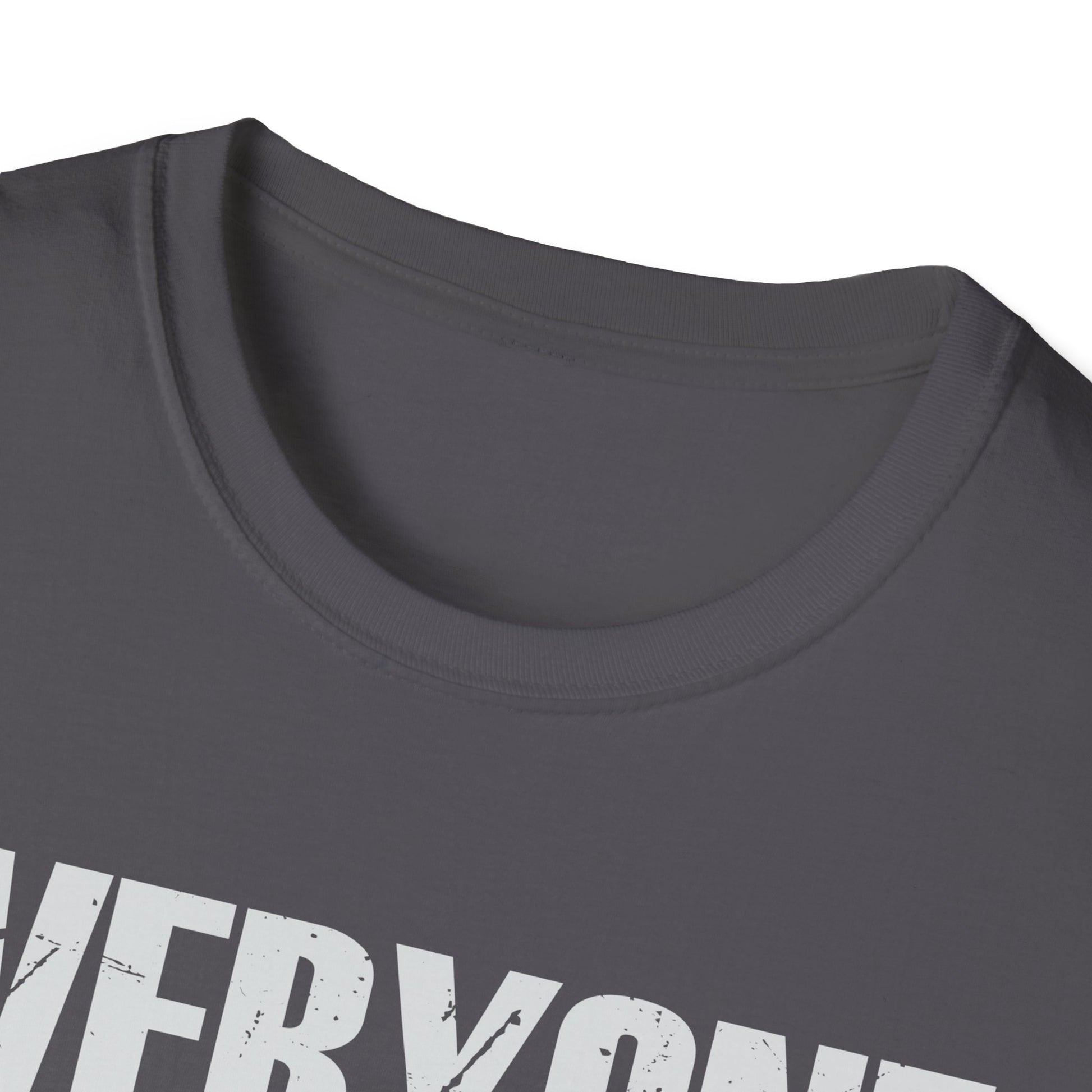 Everyone You Meet Is Fighting A Battle Know Nothing About Unisex T-Shirt