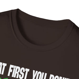Funny 'If at First You Don't Succeed Try Doing What Frank Told You' T-Shirt