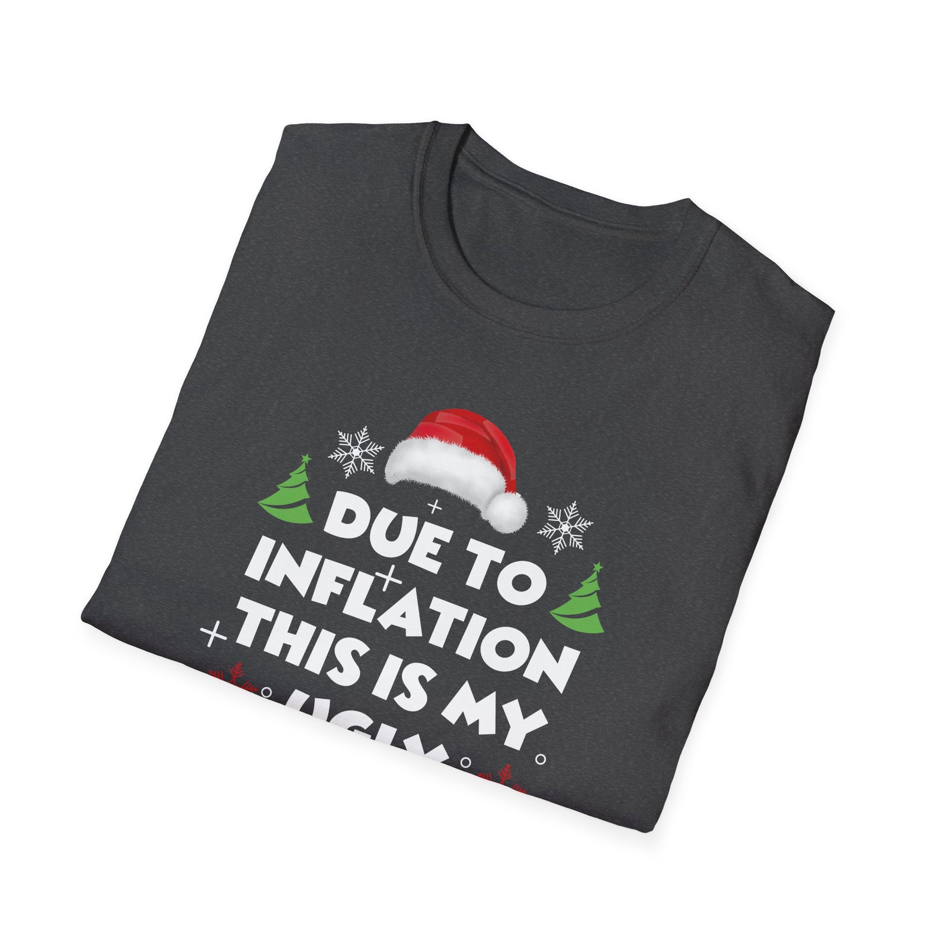 Funny Due to Inflation Ugly Christmas Sweaters For Men Women T-Shirt