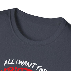 All I Want For Christmas Is A Unicorn Christmas Unicorn Unisex T-Shirt