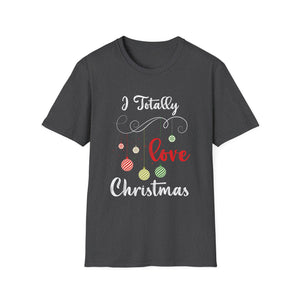 Christmas Ornament Love - I Totally Love Christmas Unisex T-Shirt