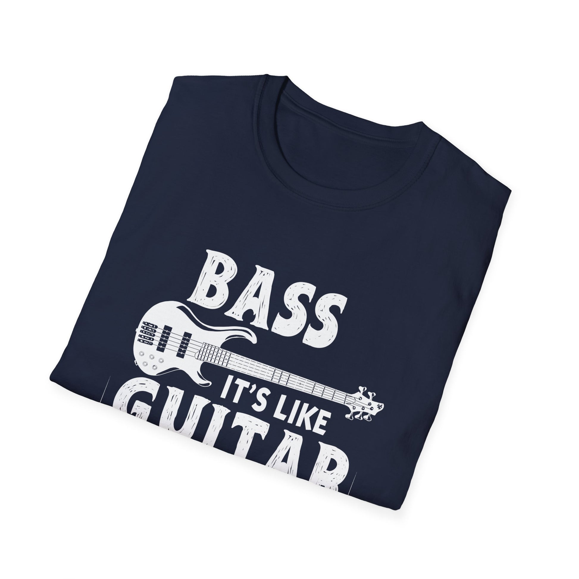 Bass Guitar T-Shirt – "Bass: It's Like Guitar But Way Cooler" Graphic Tee