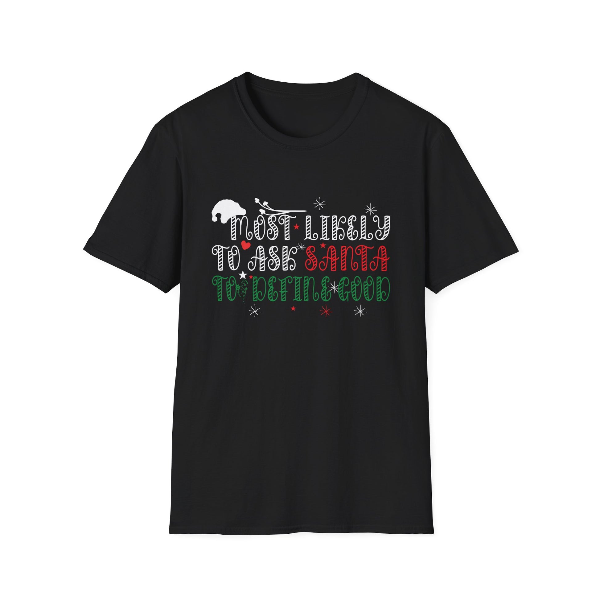 Most Likely To Ask Santa To Define Good Christmas Matching T-Shirt
