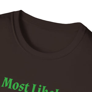 Most Likely To Bake Christmas Cookies Christmas Family Unisex Softstyle T-Shirt