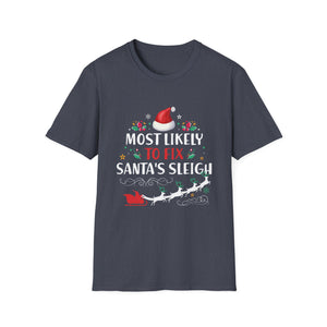 Most Likely To Fix Santa Sleigh Christmas Believe Santa T-Shirt