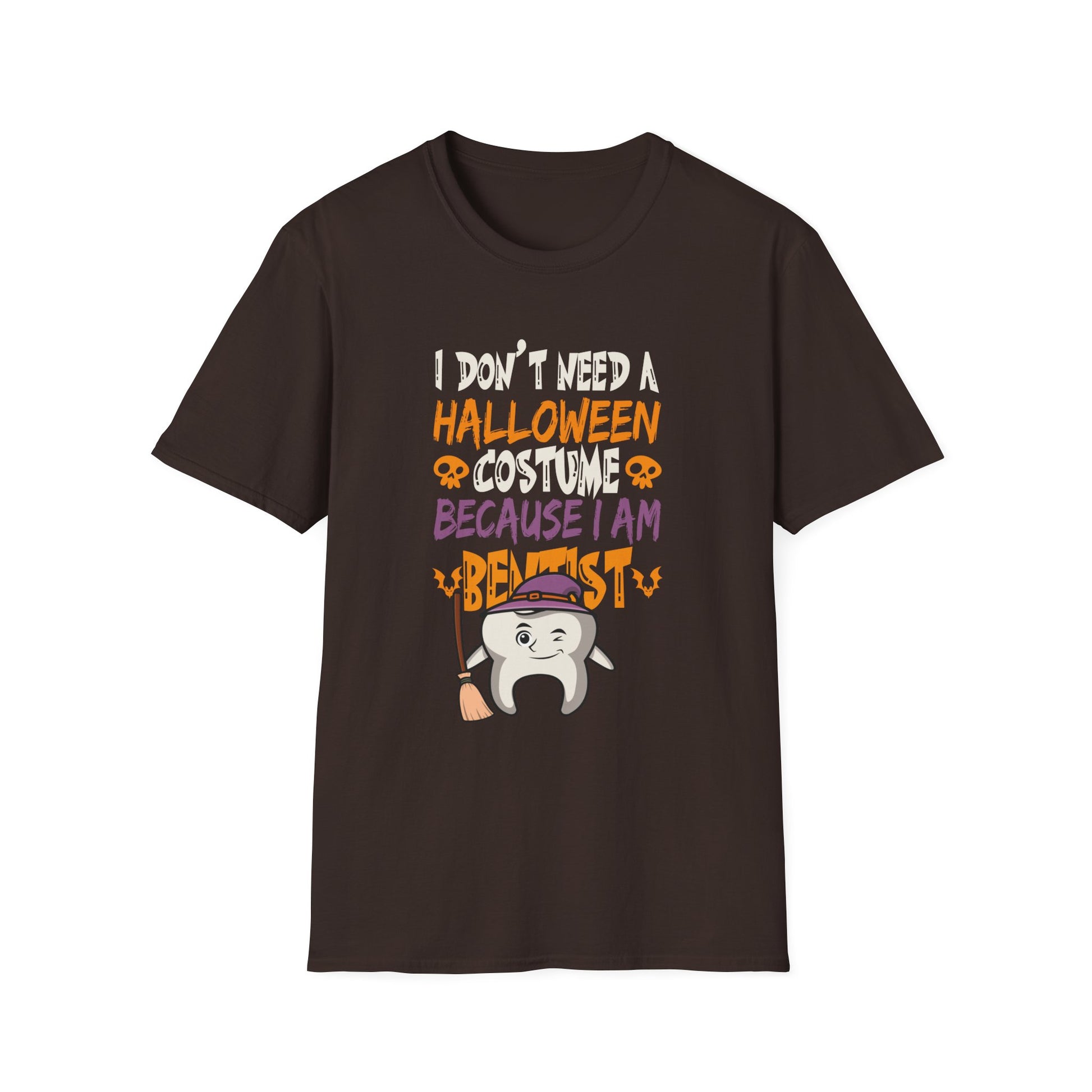 Halloween Dental T-Shirt - "I Don't Need a Halloween Costume Because I Am a Dental Hygienist"