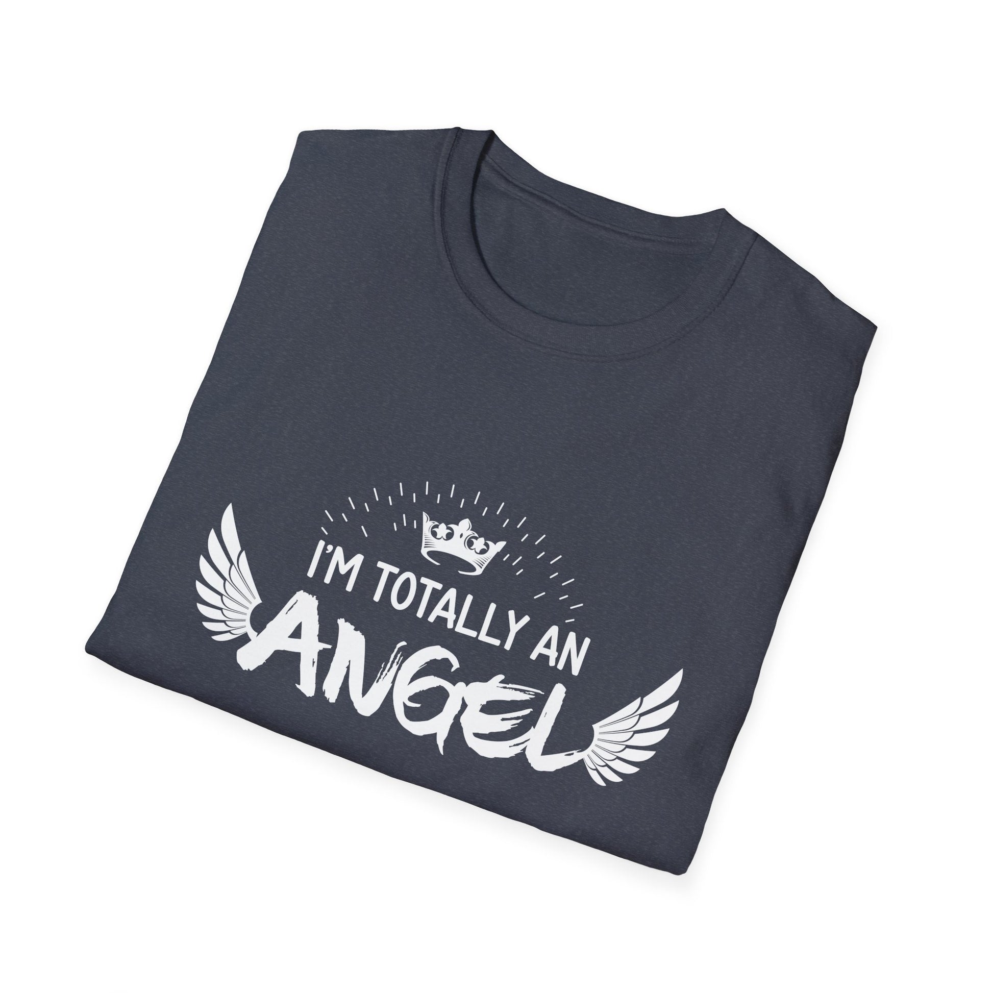 I'm Totally An Angel T-Shirt Funny Halloween Christmas gifts Unisex T-Shirt