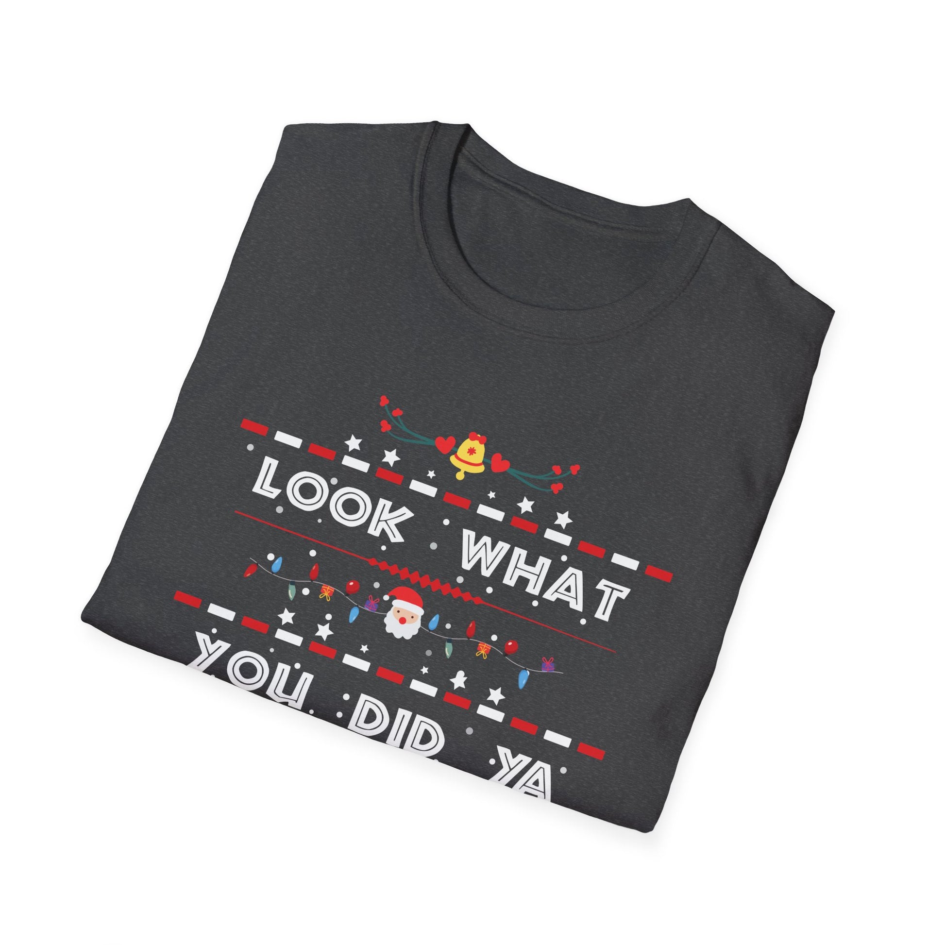 Look What You Did Ya Little Jerk Christmas T-Shirt