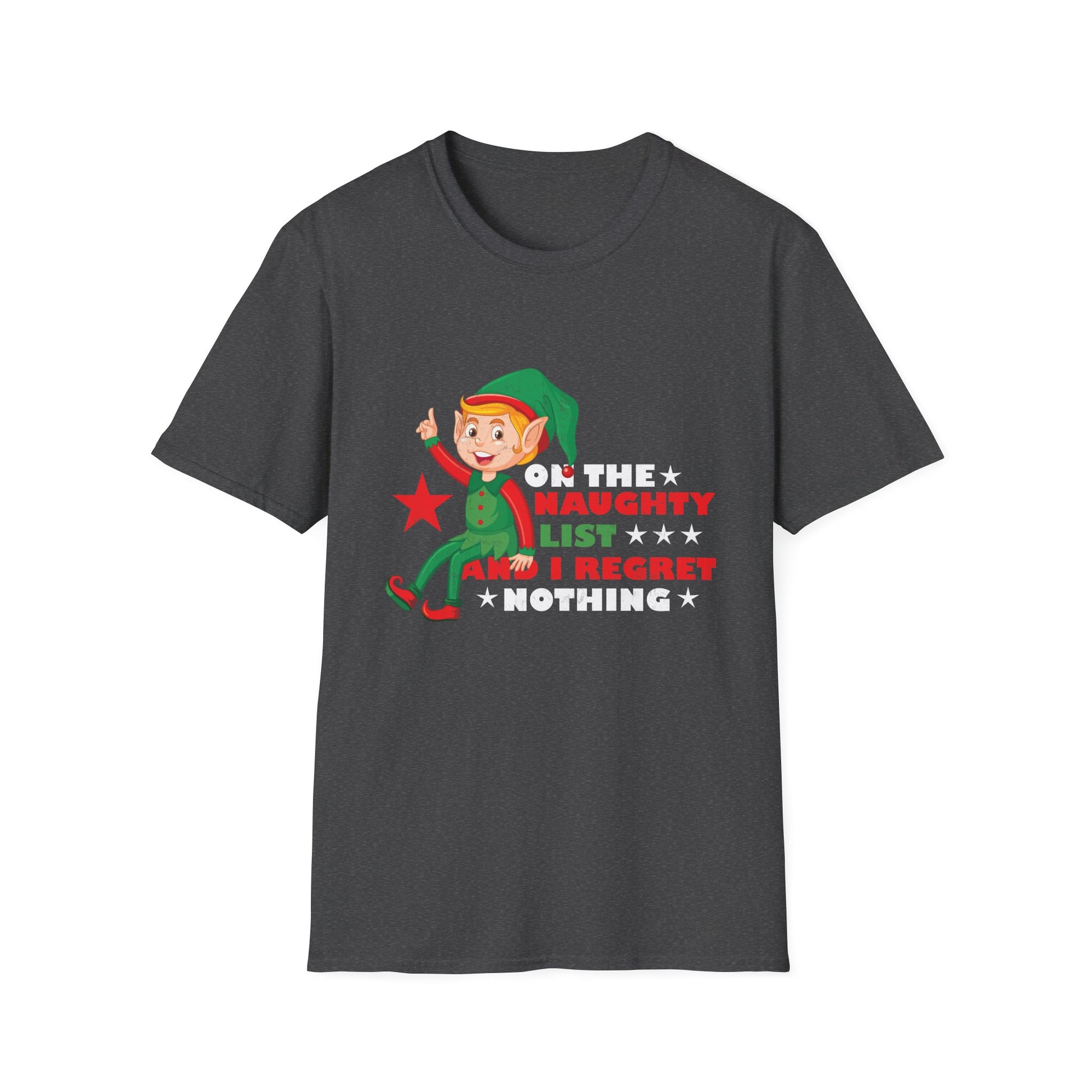 Christmas Elf T-Shirt — "On the Naughty List and I Regret Nothing" Holiday Tee