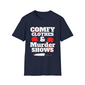 Comfy Clothes & Murder Shows T-Shirt