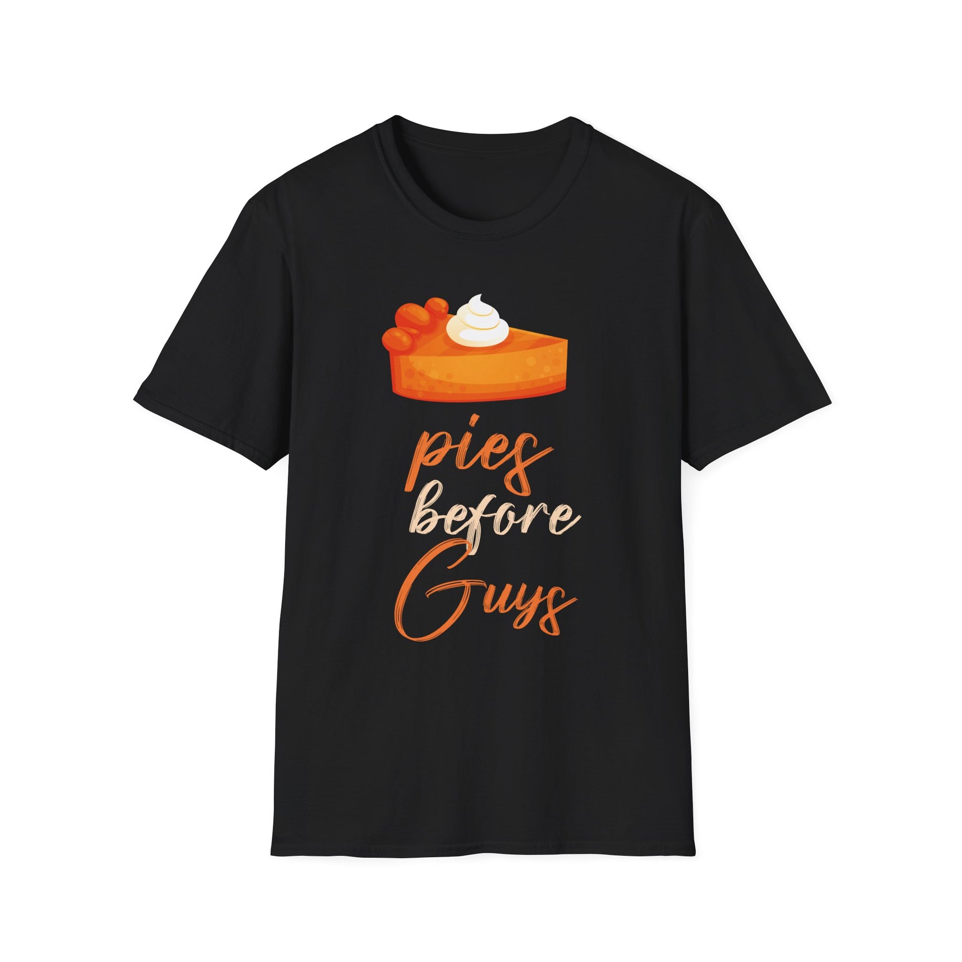 Pies Before Guys Unisex Softstyle T-Shirt