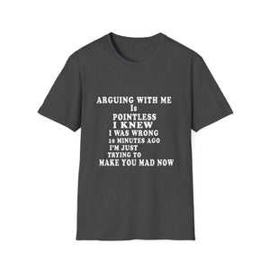 Funny 'Arguing With Me Is Pointless' Graphic T-Shirt