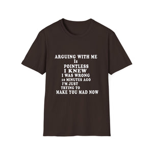 Funny 'Arguing With Me Is Pointless' Graphic T-Shirt