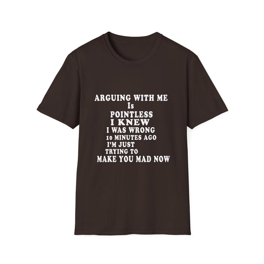 Funny 'Arguing With Me Is Pointless' Graphic T-Shirt