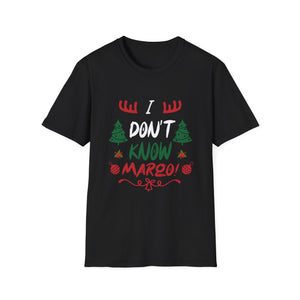 Funny Christmas I Don t Know Margo Unisex T-Shirt