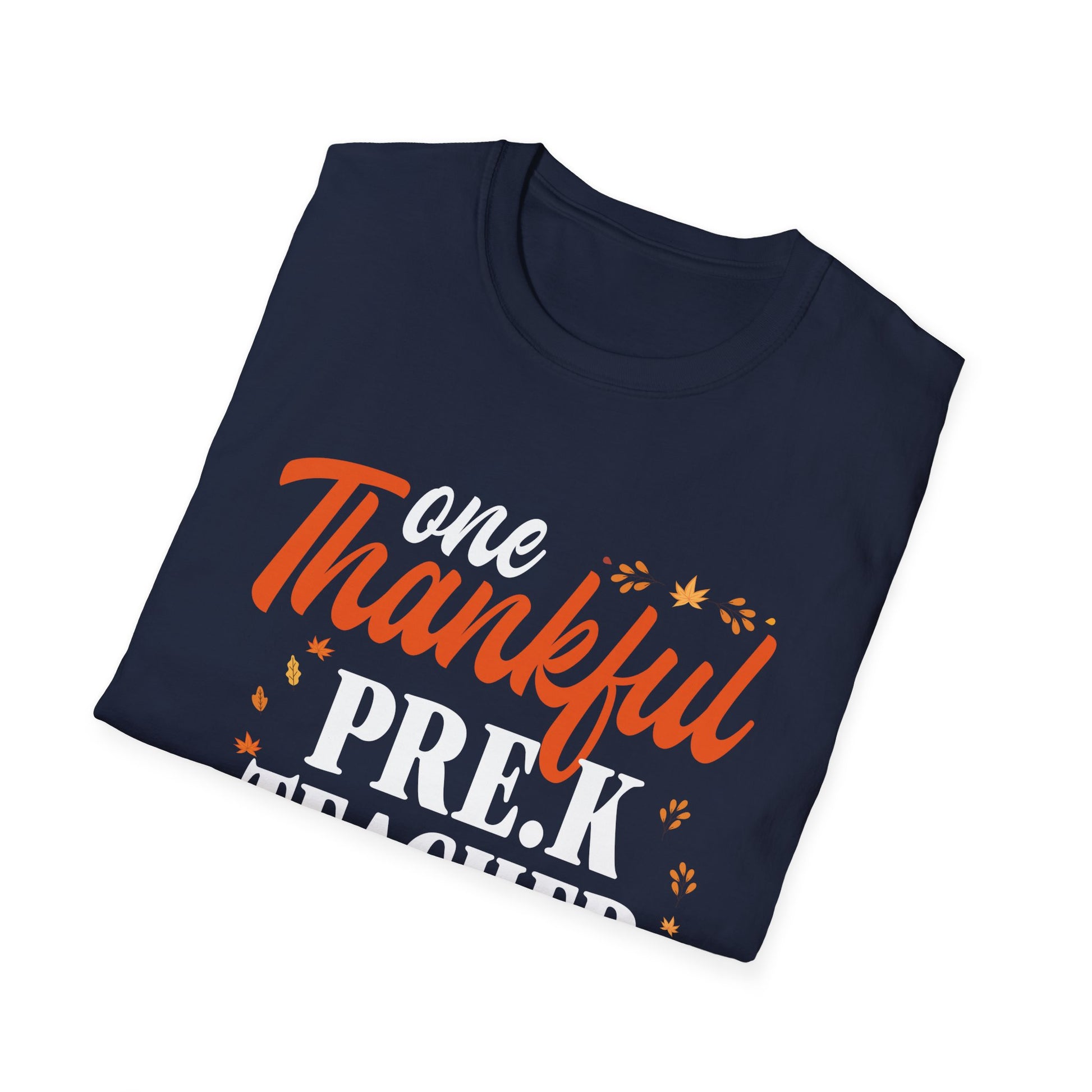 One Thankful Pre-K Teacher T-Shirt — Thanksgiving Teacher Tee with Pumpkin & Leaves  Unisex T-Shirt